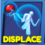 Displace
