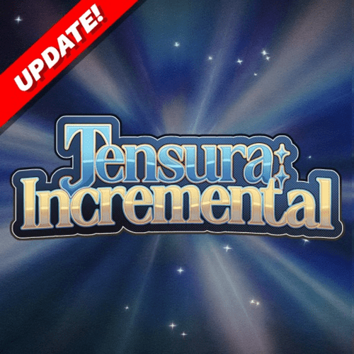 Tensura: Incremental