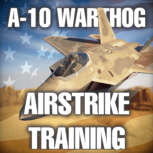 A-10 Warthog Airstrike Training