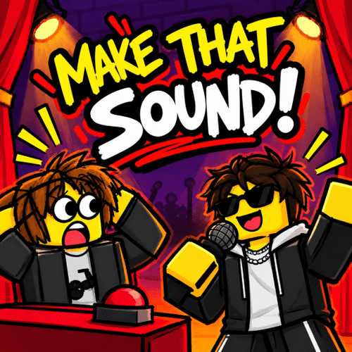 Make That Sound!