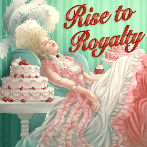 Rise To Royalty