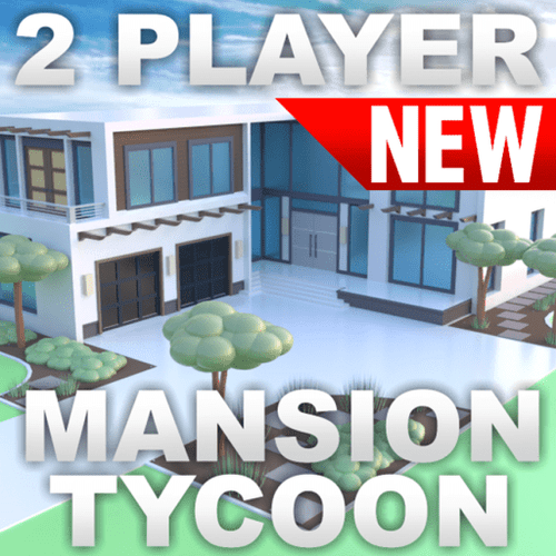 2 Player Mansion Tycoon