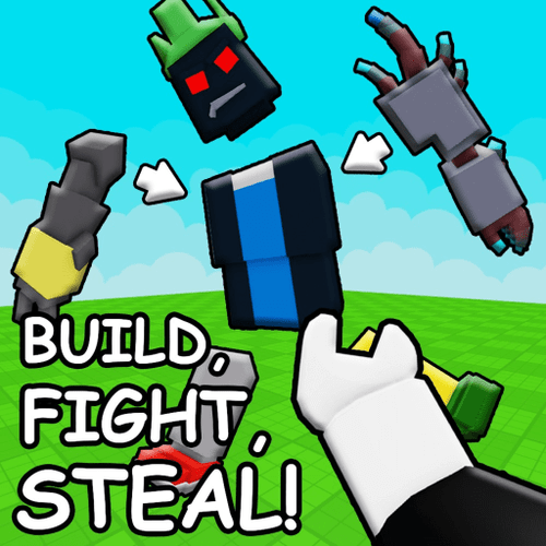 Build, Fight, Steal!