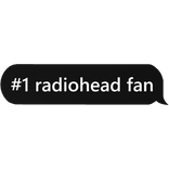 #1 radio head fan text