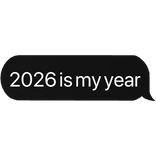 2026 is my year text