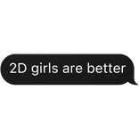 2D girls are better text