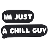 3D Effect - Im Just a Chill Guy bubble