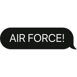 AIR FORCE! text bubble