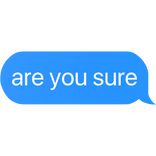 are you sure invincible text