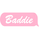 Baddie