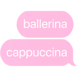 ballerina cappuccina italian brainrot text