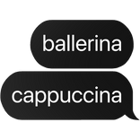 ballerina cappuccina italian brainrot text