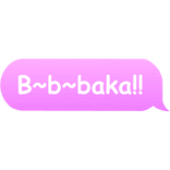 B~b~baka!! shy anime girl silly text bubble
