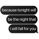 because tonight will be the night that i fall text