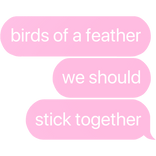 birds feather stick together billie eilish text