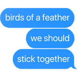 birds feather stick together billie eilish text
