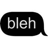 bleh 
