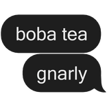 boba tea gnarly katseye kpop black text message 