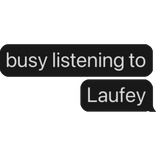 busy listening to Laufey text bubble