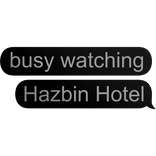 busy watching Hazbin Hotel
