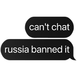 can't chat russia banned it text