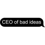💬 CEO Of Bad Ideas Text