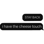 Cheese Touch Text