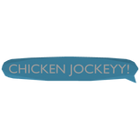 CHICKEN JOCKEY SPEECH BUBBLE