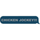 CHICKEN JOCKEY!!! Text Chat Bubble