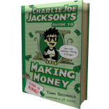 CJJ’s Guide to Making Money