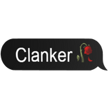 Clanker (Text Bubble)