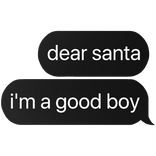 dear santa i'm a good boy christmas text