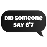 did someone say 6'7 text