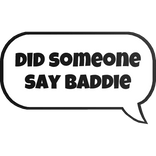 did someone say baddie text