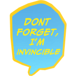 Dont forget, i'm Invincible - Gradient Version