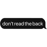 don't read the back *farts* text