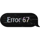Error 67 (Glitchy)