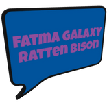 Fatma Galaxy Ratten Bison Speech Bubble