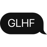 GLHF good luck have fun text bubble