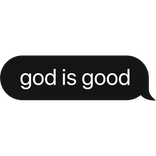god is good text bubble