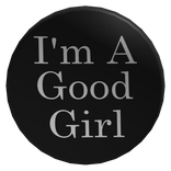 Good Girl Button - Black
