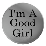 Good Girl Button - White