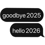 goodbye 25 hello 2026