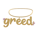 greed <3