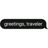 greetings, travelor NPC text bubble