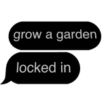✅Grow a garden✅ locked in