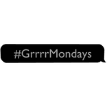 grrrr mondays text | viral movie quote shoulder