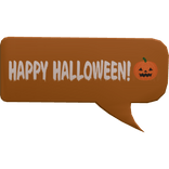 HAPPY HALLOWEEN! 🎃 - Text Bubble Halloween Sign