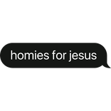 homies for jesus christian text bubble