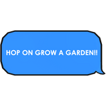 HOP ON GROW A GARDEN!! chat bubble